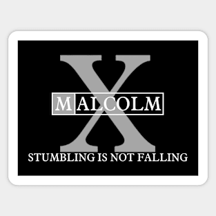 Stumbling is Not Falling: Malcolm X Sticker